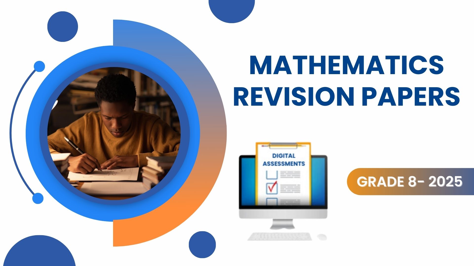 MATHEMATICS REVISION PAPERS - GRADE 8  2025